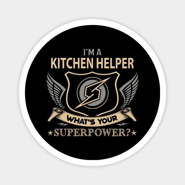 Kitchen Helper T Shirt - Superpower Gift Item Tee Magnet by Cosimiaart